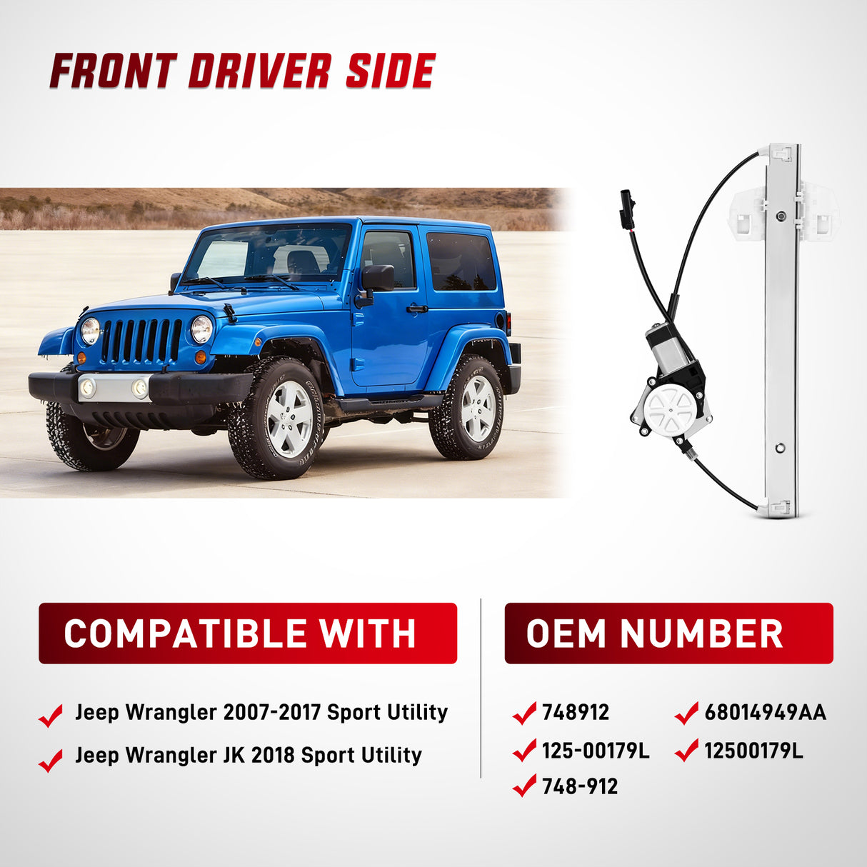 748-912 Window Regulator and Motor Front Driver Side Compatible with Jeep Wrangler 2007-2017 Sport Utility,Wrangler JK 2018 Sport Utility 2010 2011 2012 2013 2014 2015 2016 2017