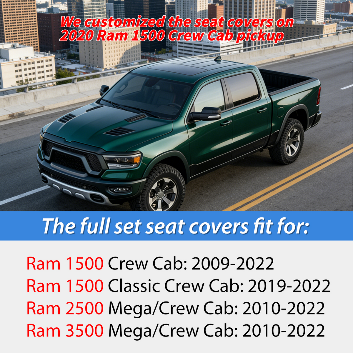 2009 2010 2011 2012 2013 2014 2015 2016 2017 2018 2019 2020 2021 2022 2023 2024 Dodge Ram 1500 2010 2011 2012 2013 2014 2015 2016 2017 2018 2019 2020 2021 2022 2023 2024 Ram 2500 3500 Crew Cab Mega Cab Seat Covers